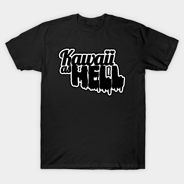 Kawaii as HELL - Goth T-Shirt by stateements